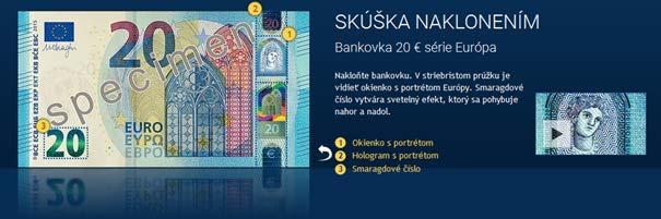 nominálnej hodnoty vidieť aj linky dúhovej farby. Na rubovej strane bankovky sa v okienku objavia drobné čísla nominálnej hodnoty dúhovej farby. - Vodoznak s portrétom.