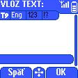 Vkladanie textu T9 Čo to je? Prediktívne vkladanie textu T9 je inteligentný editačný režim pre SMS a e-maily zahŕňajúci obsiahly slovník. Umožňuje rýchle vkladanie textu.