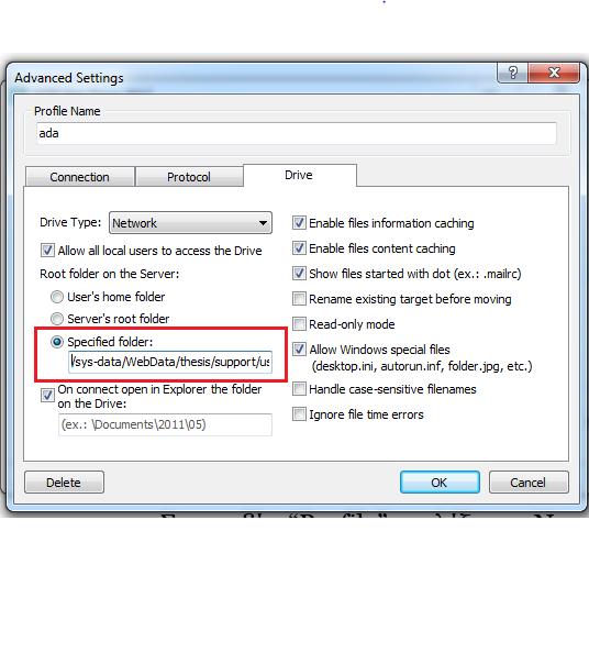 Επιλέξετε Drive και στην συνέχεια Specified folder. Στο πεδίο Specified folder δώστε τον κατάλογο στον οποίο θέλετε να μεταφέρετε αρχεία π.χ /sys-data/webdata/thesis/support/userp και επιλέξετε OK. 5.