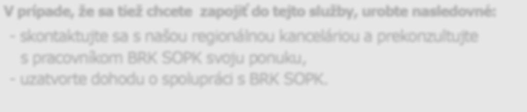 K dnešnému dňu je do balíčka služieb zapojených 38 firiem z celého Slovenska. Ich zoznam sa nachádza na www.basopk.