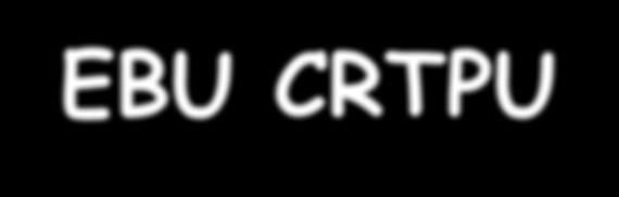 EBU CRTPU: 1.