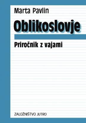 V vsakem vzorcu so barvno poudarjene sestavine posamezne vrste sporočila. Temu navadno sledijo še primeri obravnavanih besedil. Jože Skaza ŽEPNI PRAVOPIS 128 strani vel.