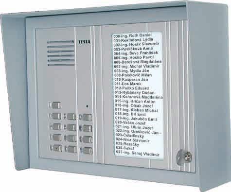 Ďalej umožňuje kódové otváranie elektrického zámku vstupných dverí.