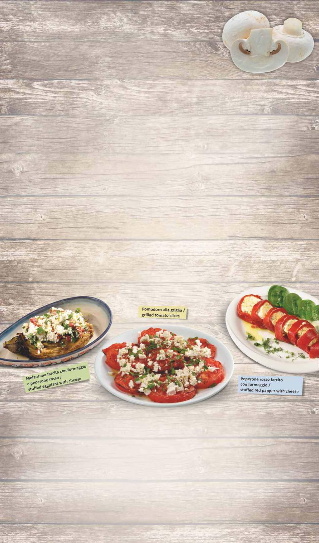 Ορεκτικά / Antipasti / Appetizers Καυτερή πιπεριά Ντομάτα ψητή Pomodoro alla griglia / Grilled tomato slices ( fette di pomodori grigliate con olio di olive, aceto, oregano, aglio (opzionale) &