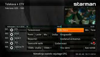 Esmakordne installeerimine ja põhioperatsioonid Esmakordne installeerimine ja põhioperatsioonid Telekava (EPG elektrooniline programmigiid) Telekava vaates näete saateinfot - kanali number/nimi,