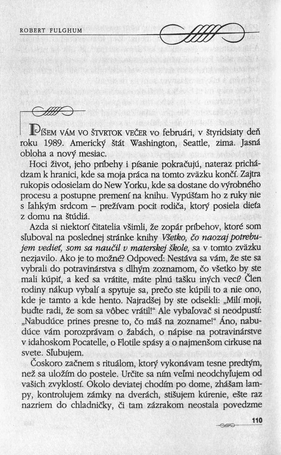 JpfSEM VÄM vo STVRTOK VECER vo februâri, ν Styridsiaty den roku 1989 Americky Stât Washington, Seattle, zima. Jasnâ obloha a novf mesiac.
