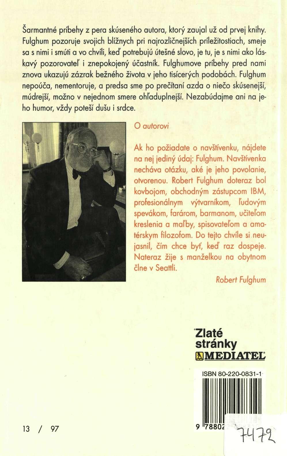 Sarmantné pribehy ζ pera skuseného autora, ktory zaujal uz od prvej knihy.