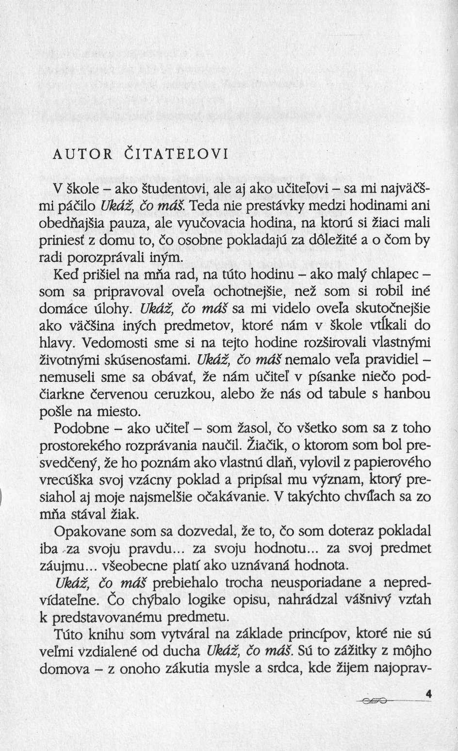 AUTOR CITATELOVI V Skole ako Studentovi, ale aj ako uëitelovi sa mi najväesmi pädilo Ukdz, co mds.