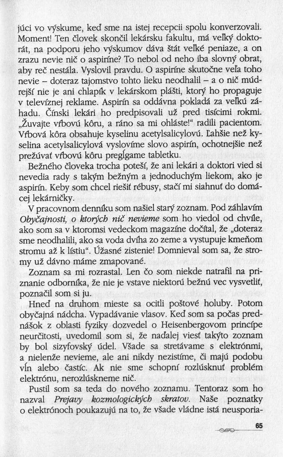 jtfci vo vyskume, ked sme na istej recepcii spolu konverzovali. Moment!