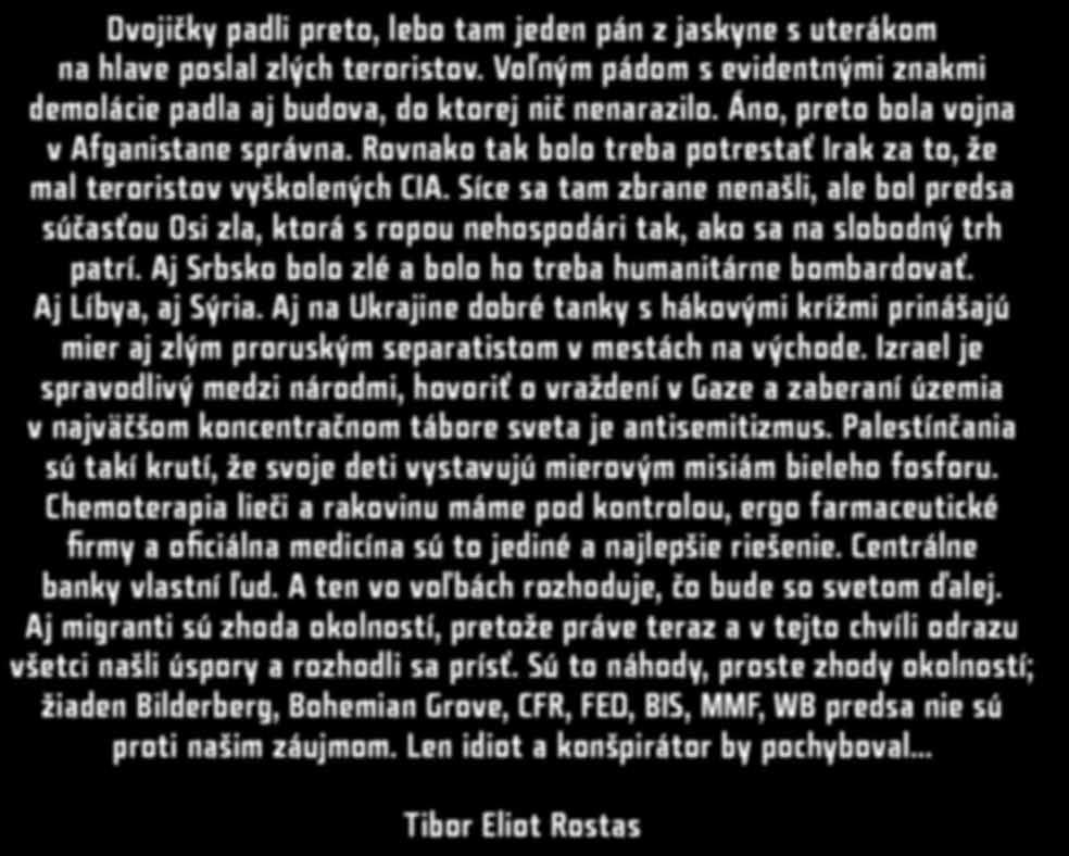Rovnako tak bolo treba potrestať Irak za to, že mal teroristov vyškolených CIA.