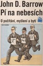 37 Čím je vlastne matematika, prečo svet tancuje tak, ako matematika píska? (BARROW, J. D.: Pí na nebesích. Praha: Mladá fronta, 2000.