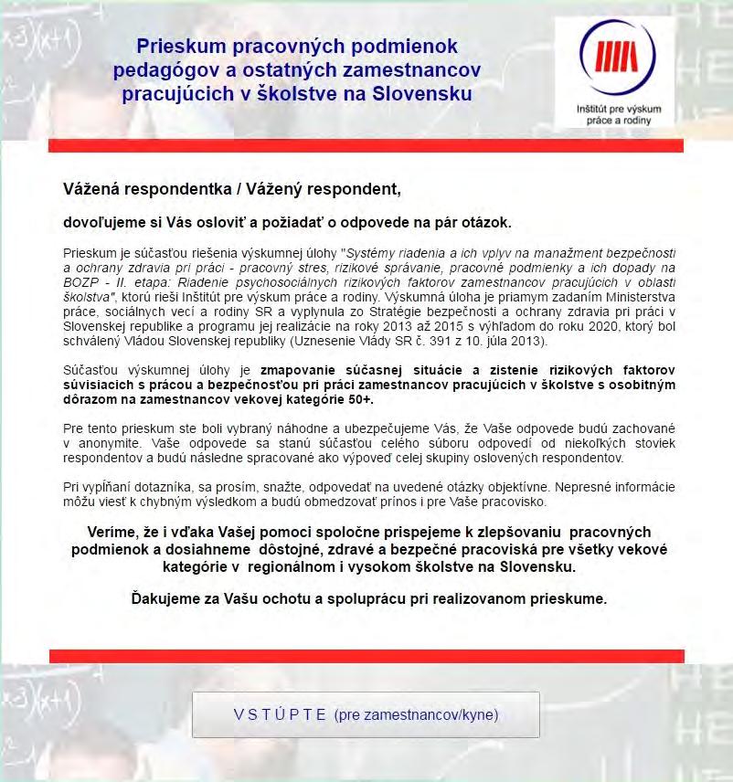 Príloha 6 Príloha 6 Dotazník pre zamestnancov/kyne zverejnený na web stránke Zverejnenie dotazníka bolo v