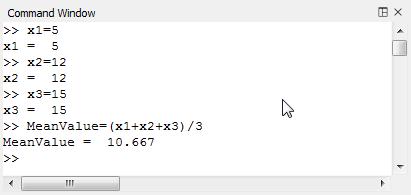 Παράδειγμα 1-4 Χρήση πεζών/κεφαλαίων σε ονόματα μεταβλητών Για x 1 = 5, x 2 = 12 και x 3 = 15 υπολογίστε την μέση τιμή MeanValue = x 1+x 2 +x 3 3 Καθαρίστε το Command Window και ζητήστε να