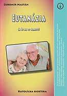 Ľubomír Majtán: EUTANÁZIA (A čo na to Cirkev?) ponúkame Publikácia pojednáva o problematike eutanázie.