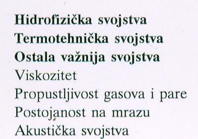 OSNOVNA SVOJSTVA GRAĐEVINSKIH MATERIJALA Fizička svojstva Sadržaj aj podpoglavlja OSNOVNA SVOJSTVA GRAĐEVINSKIH MATERIJALA ka svojstva Hidrofizička svojstva Fizička svojstva