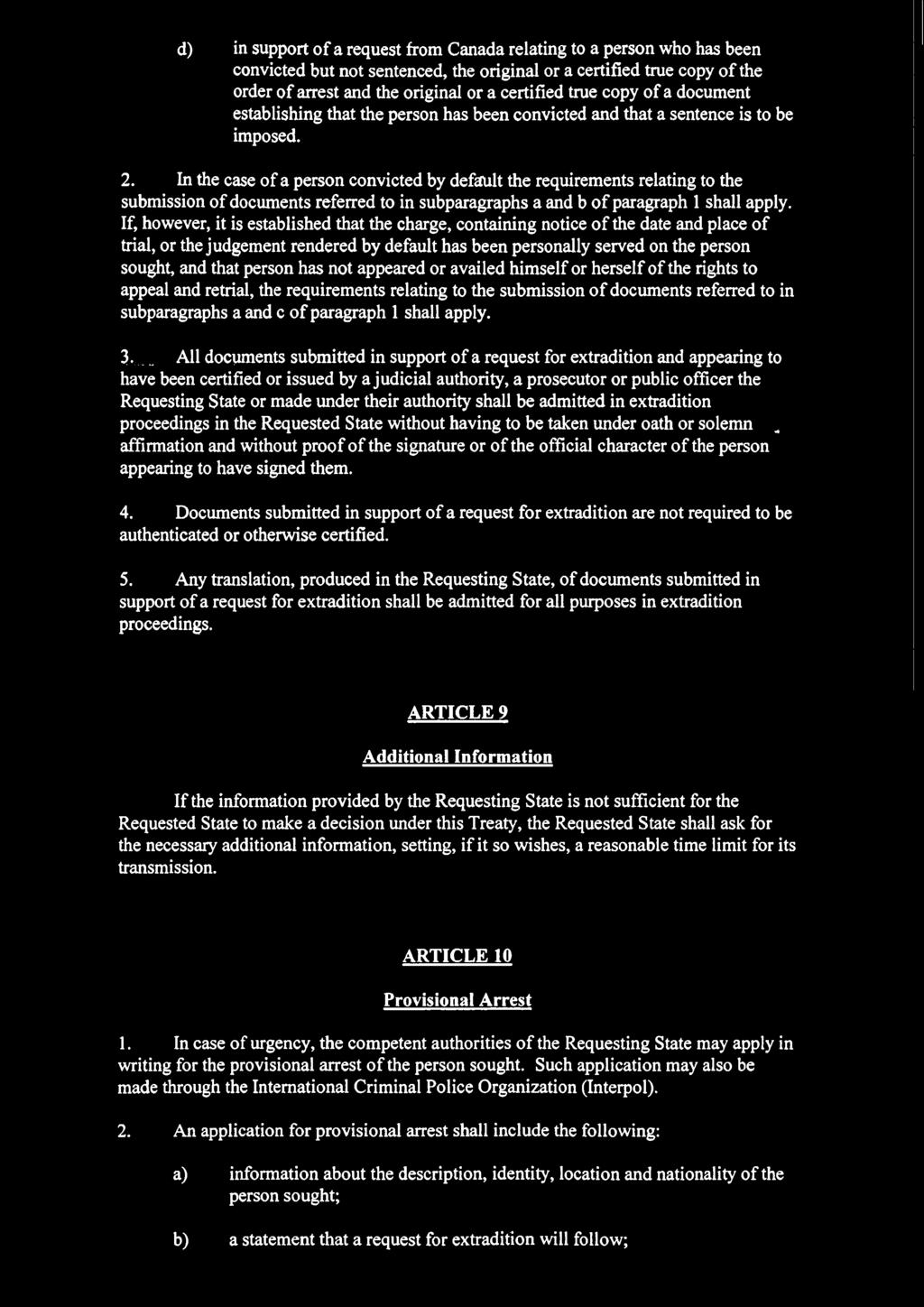 In the case o f a person convicted by default the requirements relating to the submission o f documents referred to in subparagraphs a and b o f paragraph 1 shall apply.
