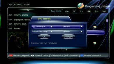 Prehrá aktuálny program z vybratého kanálu na celej obrazovke V zozname programov: : Vyberte dátum v týždni : Vyberte program INFO: Zobrazí úplné informácie o vybratom programe OK: Prehrá aktuálny