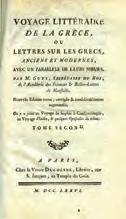 VOYAGE LITTERAIRE DE LA GRECE ou lettres sur les Grecs, anciens et modernes, avec un parallele de leurs moeurs. Par M.