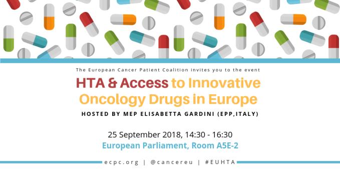 6. HTA & ACCESS TO INNOVATIVE ONCOLOGY DRUGS H ΕCPC EuropeanCancerPatientCoalitionδιοργάνωςε θμερίδα ςτο Ευρωπαϊκό Κοινοβοφλιο με κζμα: HTA και πρόςβαςθ ςε καινοτόμα ογκολογικά φάρμακα ςτισ 25
