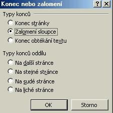 Tabuľka Vložiť Tabuľka, kde zadáme počet riadkov a stĺpcov 2.