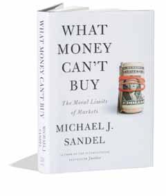اس تعراضض الكتب حين يص به كل ششيء للبيع مايكل س اندل Michael Sandel ا ششياء لا تششترى بالمال What Money Can t Buy الهدود ال خلاقية للا سسواق The Moral Limits of Markets موءس س ة Farrar, Straus and