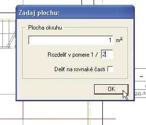 Okruh sa automaticky rozdelí na dve časti, pričom jedna z nich bude mať presne 4m 2. Obr. 2.4-20 Zadanie plochy pre automatické rozdelenie okruhu, resp. pomeru rozdelenia okruhu 6.