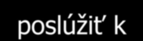 poslúžiť k objektivizácii faktorov