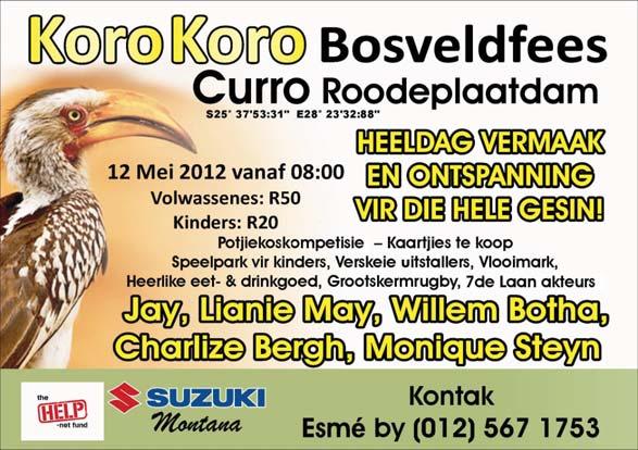 Saterdag 26 Mei: Gemeente Schoemansdal in Hartbeespoort Basaar Kunstenaars Gert van Tonder, Dozi, Karlien van Jaarsveld en Bok van Blerk Hope kosstalletjies Kontak Mientjie by 012 253 0146 of 083 536