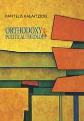 22 Pantelis Kalaitzidis, Orthodoxy and Political Theology Doxa & Praxis: Exploring Orthodox Theology series, Geneva: WCC Publications, 2012 Το κεντρικό ερώτημα που θέτει αυτό το βιβλίο συνοψίζεται