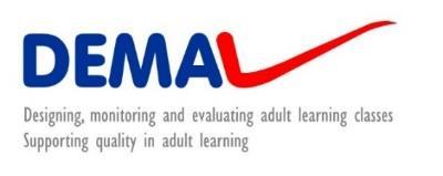 Σχετικά με το «DEMAL» Designing, monitoring and evaluating adult learning classes Supporting quality in adult learning (DEMAL) («Σχεδιασμός, παρακολούθηση και αξιολόγηση μαθημάτων εκπαίδευσης