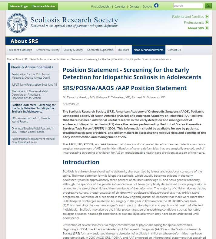 Position Statement AAOS,SRS,POSNA,AAP for Adolescent Idiopathic Scoliosis (2015) AAOS: American Academy of Orthopedic Surgeons SRS: Scoliosis Research Society POSNA: Pediatric Orthopedic Society of