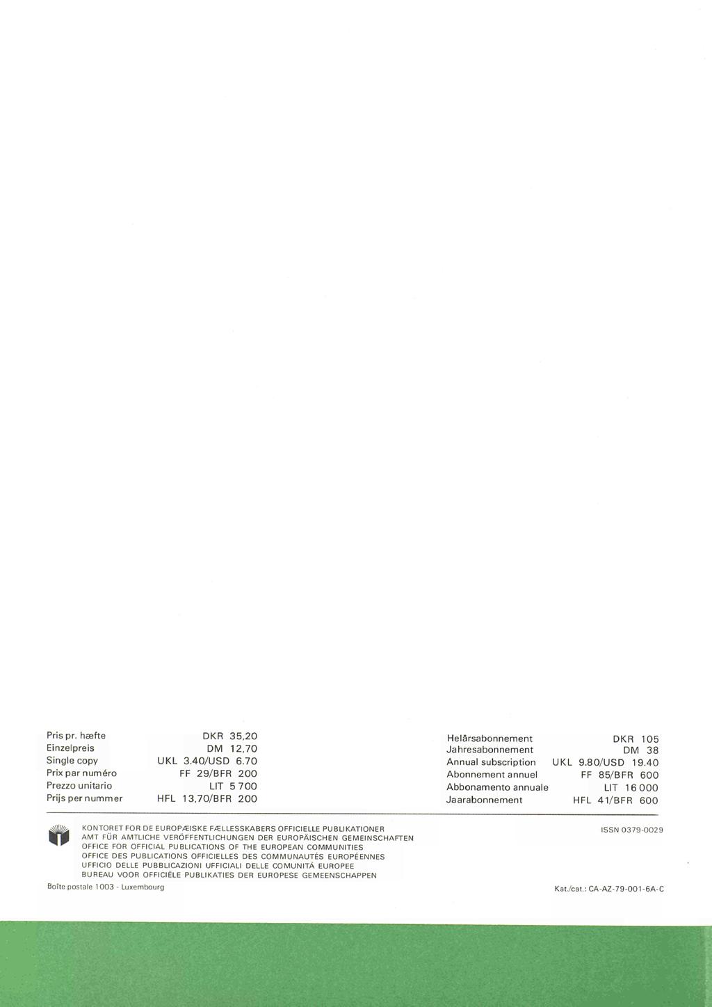 Pris pr. hæfte Einzelpreis Single copy Prix par numéro Prezzo unitario Prijs per nummer DKR 35,0 DM,70 UKL 3.40/USD 6.