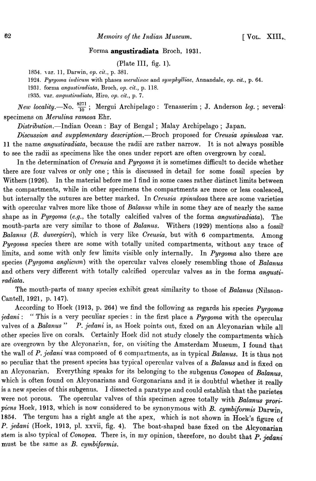 62 Me11~oirs of the Indian Museum. [VOL. XIII" Forma angustiradiata Broch, 1931. (Plate III, fig. 1). 1854. "ar. 11, Darwin, op. cit., p. 38l. 1924.