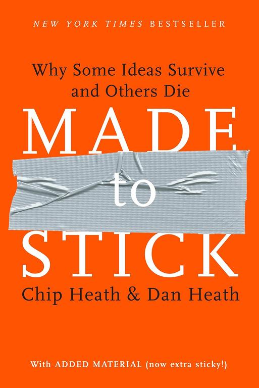 Made to Stick by Chip Heath and Dan Heath Πως να