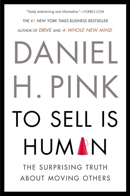 manager. To Sell Is Human by Daniel H.