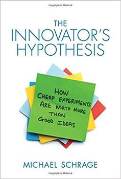 The Innovator's Hypothesis by Michael Schrage