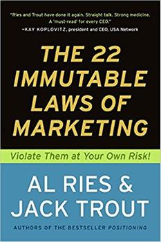 The 22 Immutable Laws of Marketing by Al
