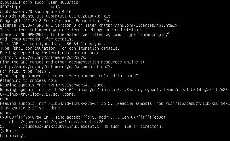 Εκτελούμε sudo fuser 4003/tcp, προσδένουμε στο gdb debugger την εφαρμογή και την εκκινούμε με continue.