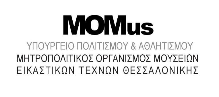 Εκθέσεις και δράσεις από τον Μητροπολιτικό Οργανισμό Μουσείων Εικαστικών Τεχνών Θεσσαλονίκης - MOMus Δεκέμβριος 2018 Ιανουάριος 2019 Ο Μητροπολιτικός Οργανισμός Μουσείων Εικαστικών Τεχνών