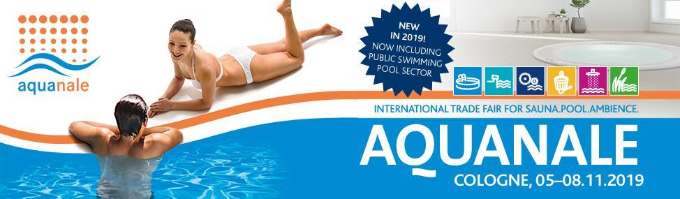 Aquanale 2019 Διεθνής Ειδική Κλαδική Έκθεση για Σάουνα, Πισίνα, Ambiente 05.-08.11.2019 H aquanale είναι η διεθνής έκθεση για την σάουνα, την πισίνα και το ambiente.