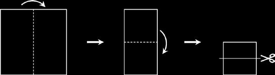 10. Patricia folds a sheet of paper twice and then cuts it, as shown. How many pieces of paper does she end up with?