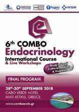 ΟΜΙΛΟΣ ΥΓΕΙΑ - ΣΥΝΕΔΡΙΑ ΥΓΕΙΑ - ΜΗΤΕΡΑ 6th Combo Endocrinology International Course 28-30 Σεπτεμβρίου 2018 Από τις 28 έως τις 30 Σεπτεμβρίου 2018 στην Αθήνα, και συγκεκριμένα στο Μάτι, διεξήχθη για