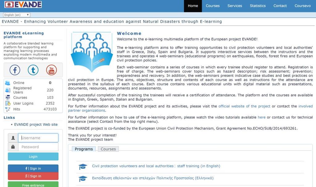 Ευρωπαϊκό Έργο: «EVANDE-Enhancing Volunteer Awareness and education against Natural Disasters though E- learning» Στο πλαίσιο του έργου δημιουργήθηκε μια νέα εκπαιδευτική πλατφόρμα για εκπαίδευση