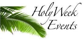 ACTIVITIES FOR YOU AND YOUR FAMILY: A Palm Cross Maker After Services for the Saturday of Lazarus Contact: Catherine Wilson stbarbtreasurer2018@gmail.