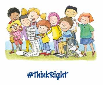 Στο πλαίσιο της επικοινωνιακής προβολής της Εκστρατείας, επιλέγηκε το hashtag #ThinkRight, απόλυτα συνδεδεμένο με το σκεπτικό ότι σκεφτόμαστε σωστά, όταν σκεφτόμαστε στη βάση των δικαιωμάτων γενικά