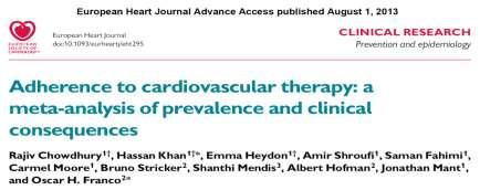 IMPORTANCE OF TREATMENT ADHERENCE Metanalysis of 44 prospective studies comprising 1,978,919 nonoverlapping participants with CVD: 135,627 CVD events 94,126 cases of all-cause mortality Only 60% of