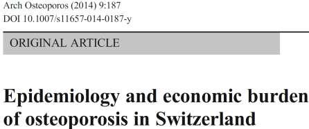 Η οστεοπόρωση στην Ελβετία Περίπου 74.000 νέα κατάγματα ευθραυστότητας έγιναν στην Ελβετία το 2010, από τα οποία 14.
