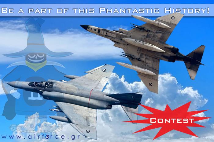 40 YEARS PHANTOM IN GREEK SKIES (CELEBRATION OF 40 YEARS OF SERVICE IN HELLENIC AIR FORCE) The first F-4E Phantom landed in Andravida Air Base on April 1974.