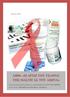 AIDS: «Η ΑΡΧΗ ΤΟΥ ΤΕΛΟΥΣ ΤΗΣ ΜΑΣΤΙΓΑΣ ΤΟΥ ΑΙΩΝΑ»