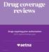 Drug coverage reviews. Drugs requiring prior authorization Aetna Premier plan